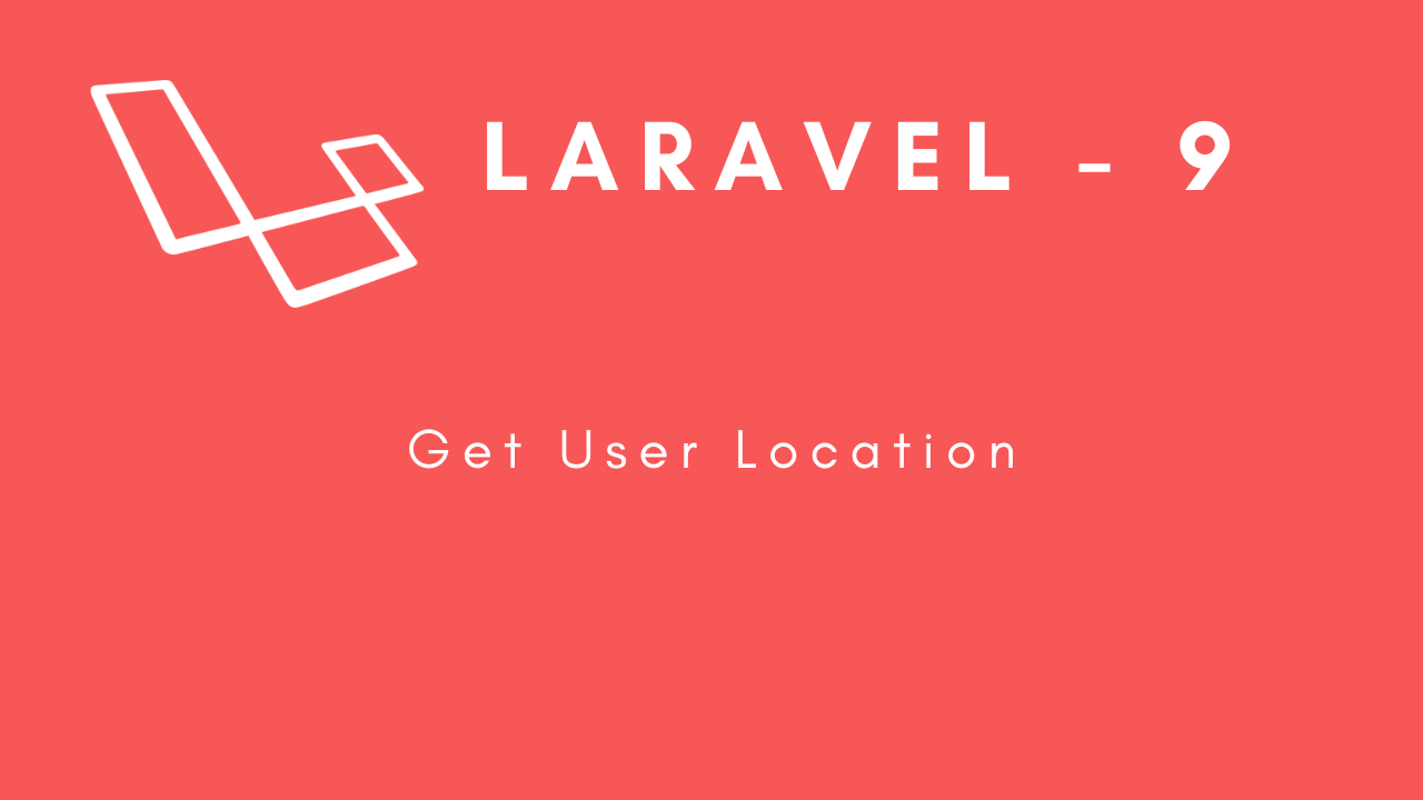 laravel-9-get-user-location-image